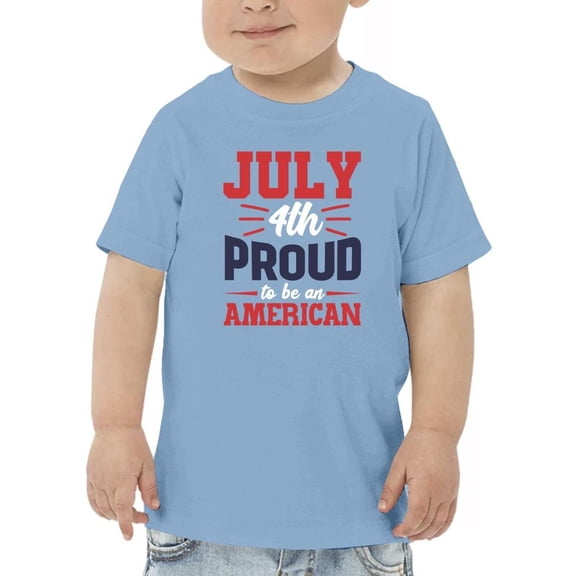 July 4Th Proud American T-Shirt Toddler -Image by Shutterstock, 2 Toddler