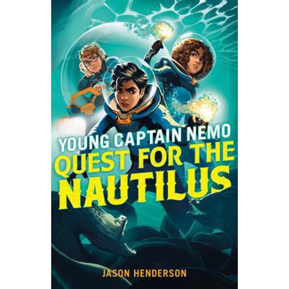 Pre-Owned Quest for the Nautilus: Young Captain Nemo (Hardcover) 1250173248 9781250173249