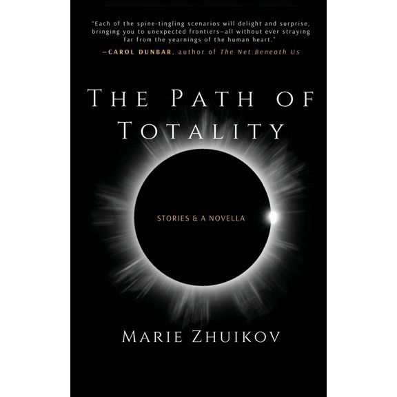Pre-Owned The Path of Totality: Stories & A Novella (Paperback) 1960329707 9781960329707