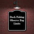 thumbnail image 2 of Dock Fishing Observe Bag Limits BLACK Aluminum Composite Sign 20''x24'', 2 of 9