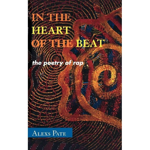 African American Cultural Theory and Her In the Heart of the Beat: The Poetry of Rap, (Hardcover)
