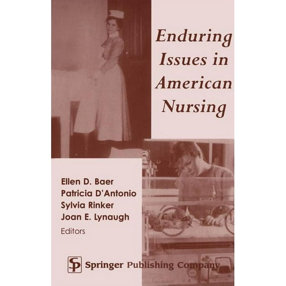 Enduring Issues in American Nursing, (Hardcover)