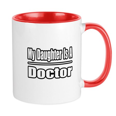 

CafePress - My Daughter Is A Doctor Mug - Ceramic Coffee Tea Novelty Mug Cup 11 oz