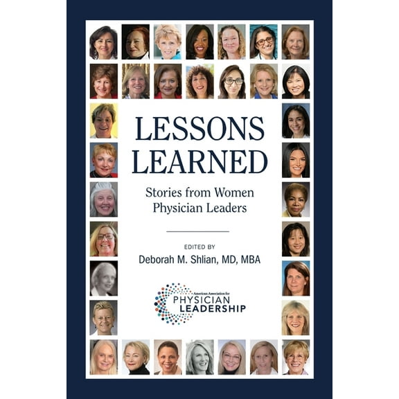 Lessons Learned : Stories from Women Physician Leaders (Paperback)