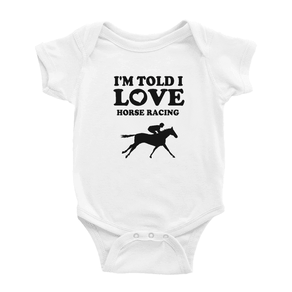 I'm Told I love Horse Racing Funny Baby One-pieces For Boy Girl Unisex