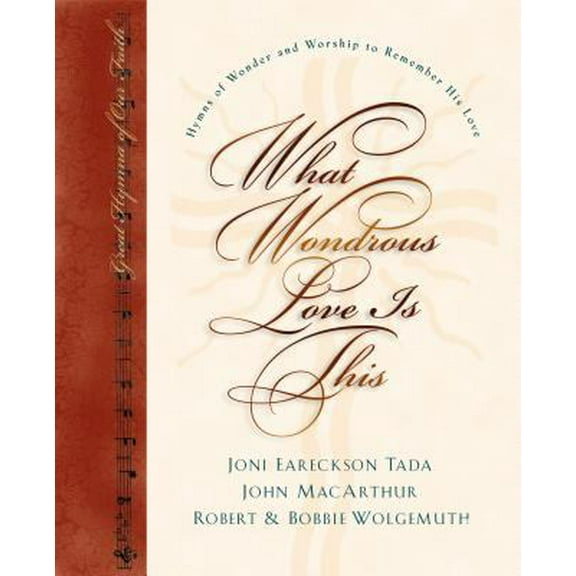 Pre-Owned What Wondrous Love Is This: Hymns to Remember His Love with CD (Hardcover) 1581343663 9781581343663