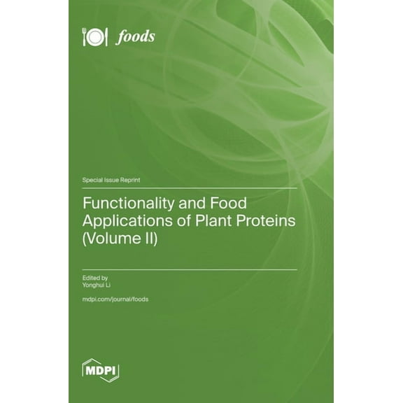 Functionality and Food Applications of Plant Proteins (Volume II), (Hardcover)
