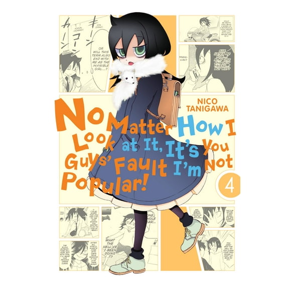 No Matter How I Look at It, It's You Guys' Fault I'm Not Popular!: No Matter How I Look at It, It's You Guys' Fault I'm Not Popular!, Vol. 4 (Series #4) (Paperback)