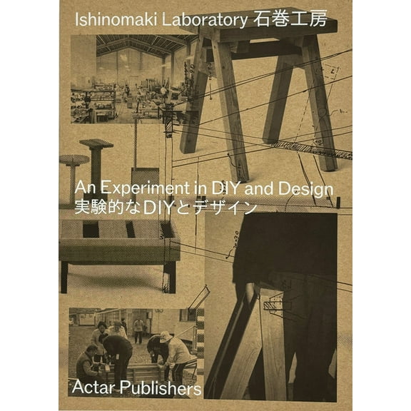 Ishinomaki Laboratory: An Experiment in DIY and Design, (Paperback)