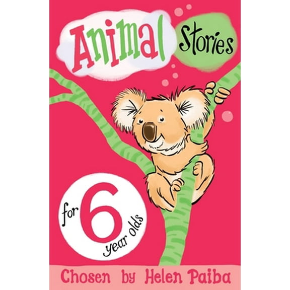 Pre-Owned Animal Stories for 6 Year Olds (Paperback) 1509838783 9781509838783