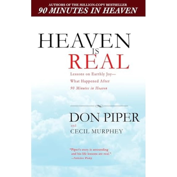 Pre-Owned Heaven Is Real: Lessons on Earthly Joy--What Happened After 90 Minutes in Heaven (Paperback) 0425226468 9780425226469