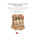 thumbnail image 1 of Libro Mexico: El Peso Del Pasado Tapa Blanda, Autor Fernando Escalante Gonzalbo, Editorial Ediciones Cal Y Arena, 1 of 1