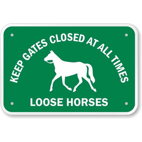 Farm Gate Sign: Keep Gates Closed At All Times - Loose Horses Metal Sign 8 x 12 Inches – Warning for Wall or Fence
