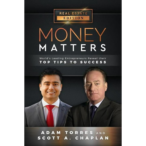 Money Matters Money Matters: World's Leading Entrepreneurs Reveal Their Top Tips to Success (Vol.1 - Edition 14), Book 1, (Paperback)