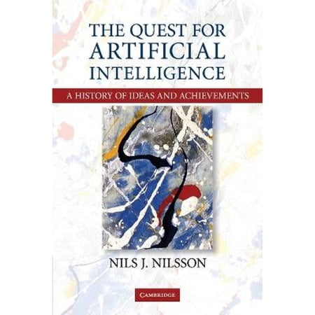 Pre-Owned The Quest for Artificial Intelligence: A History of Ideas and Achievements (Paperback) by Nils J Nilsson