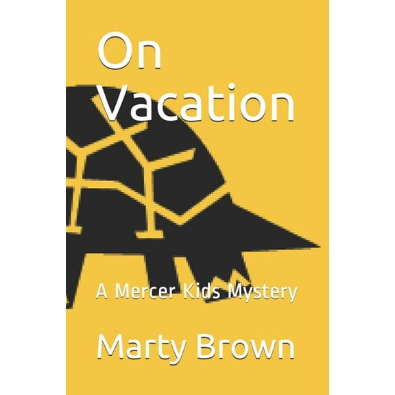 Mercer Kids Mysteries On Vacation: A Mercer Kids Mystery, Book 2, (Paperback)