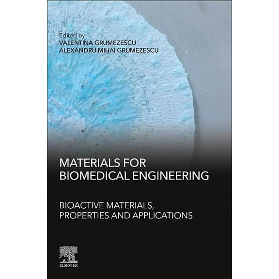 Materials for Biomedical Engineering: Bioactive Materials, Properties, and Applications, (Paperback)