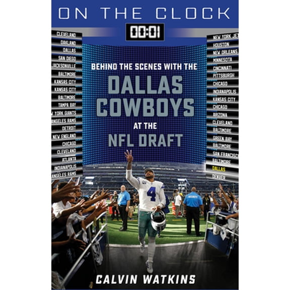 Pre-Owned On the Clock: Dallas Cowboys: Behind the Scenes with the Dallas Cowboys at the NFL Draft (Paperback) 1637271301 9781637271308