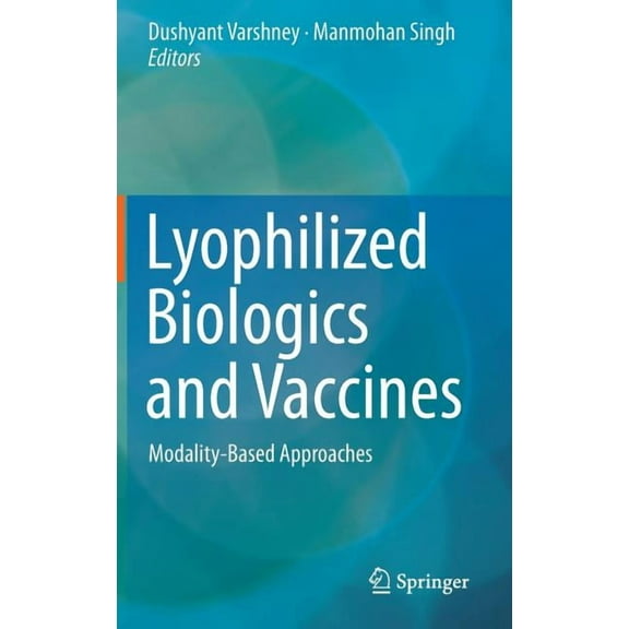 Lyophilized Biologics and Vaccines: Modality-Based Approaches, (Hardcover)