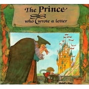 The Prince Who Wrote a Letter [Hardcover - Used]