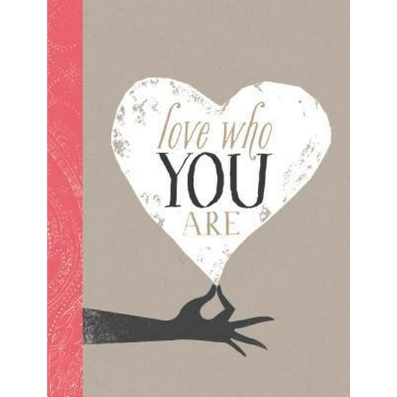 Pre-Owned Love Who You Are (Hardcover) 1938298063 9781938298066