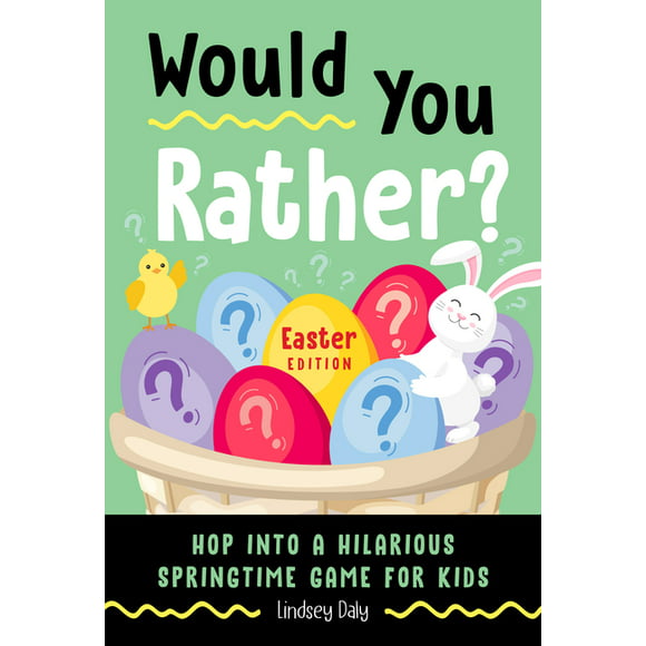 Would You Rather?: Would You Rather? Easter Edition : Hop into a Hilarious Springtime Game for Kids (Paperback)