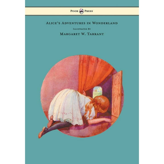 Alice's Adventures in Wonderland - With 48 Coloured Plates by Magaret W. Tarrant (Paperback)