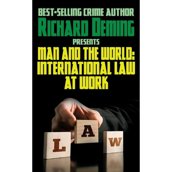 Man and the World: International Law at Work, (Paperback)