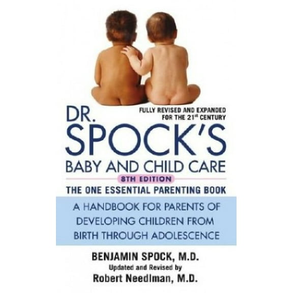 Pre-Owned Dr. Spock's Baby and Child Care: 8th Edition (Mass Market Paperback) 0743476689 9780743476683