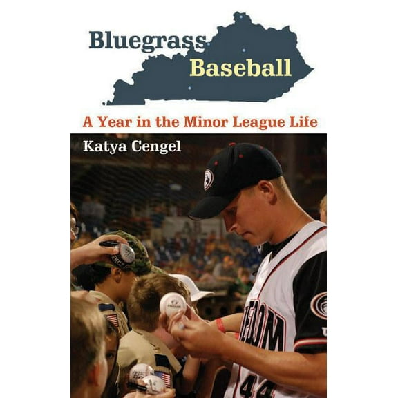 Bluegrass Baseball: A Year in the Minor League Life, (Paperback)