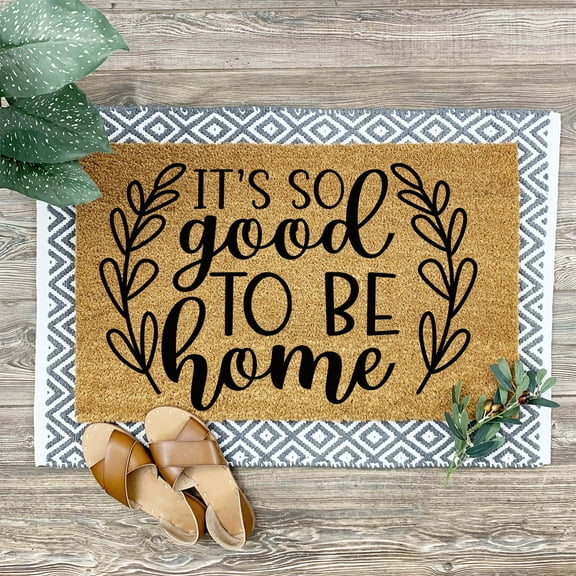 Doormat It's So Good To Be Home | Gift For For Dad Funny Gifts Doorma (18" x 30") #3113