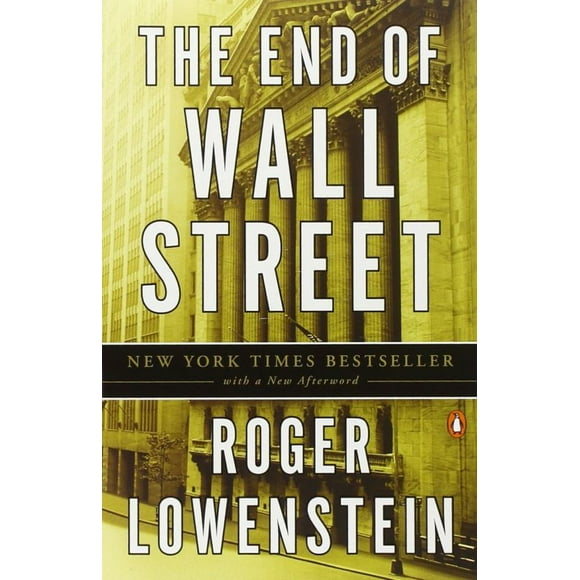 The End of Wall Street By Lowenstein, Roger