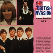 The British Invasion: The History of British Rock: Vol. 5