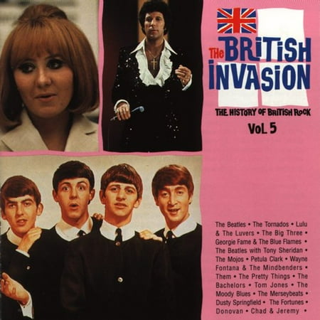 The British Invasion: The History of British Rock: Vol. 5
