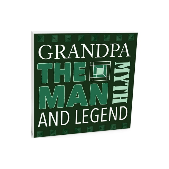 Grandpa Man Myth Legend Green Geometric 10 x 10 Wood Tabletop Sign Plaque
