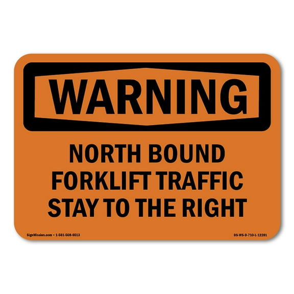 OSHA WARNING Sign - North Bound Forklift Traffic Stay To The Right | Plastic Sign | Protect Your Business, Work Site, Warehouse | Made in the USA