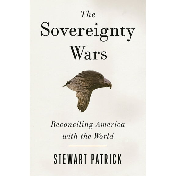 The Sovereignty Wars: Reconciling America with the World, (Paperback)