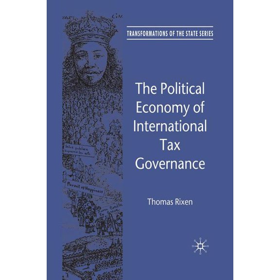 Transformations of the State The Political Economy of International Tax Governance, (Paperback)