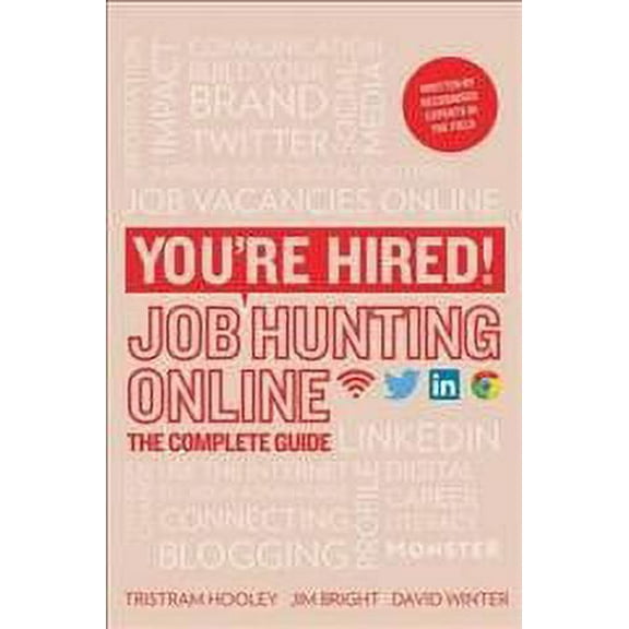 You're Hired! Job Hunting Online : The Complete Guide