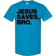 thumbnail image 3 of Inktastic Jesus Saves Bro Christian T-Shirt, 3 of 5