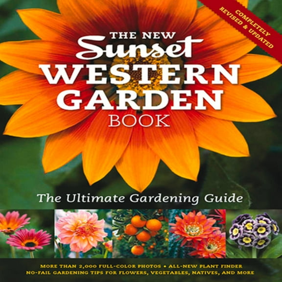 Pre-Owned The New Sunset Western Garden Book: The Ultimate Gardening Guide (Flexibound) 0376039205 9780376039200
