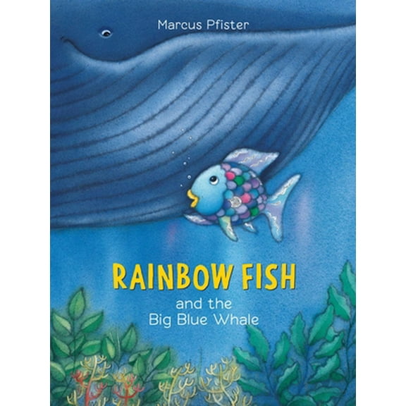 Pre-Owned Rainbow Fish and the Big Blue Whale (Hardcover) 0735810095 9780735810099