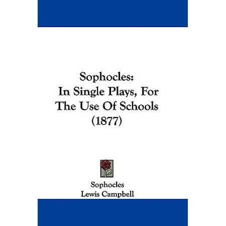 Sophocles In Single Plays For The Use Of Schools 1877