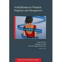 Mayo Clinic Scientific Press Arrhythmias in Women: Diagnosis and Management, (Paperback)