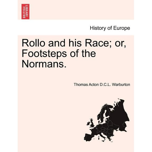 Rollo and his Race; or, Footsteps of the Normans. (Paperback)