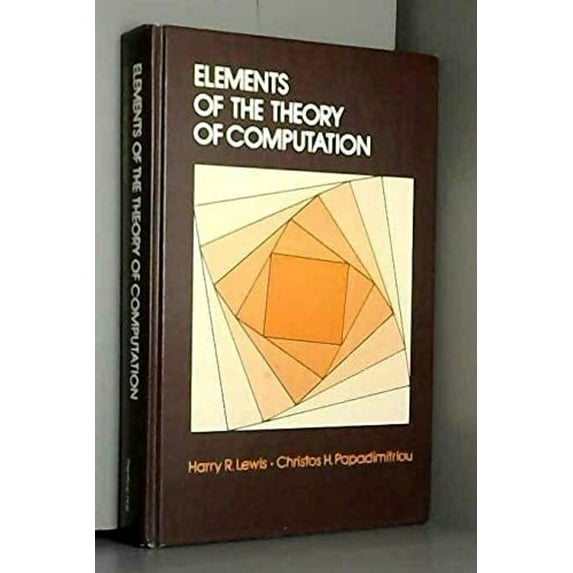 Pre-Owned Elements of the Theory of Computation (Hardcover) 0132734176 9780132734172