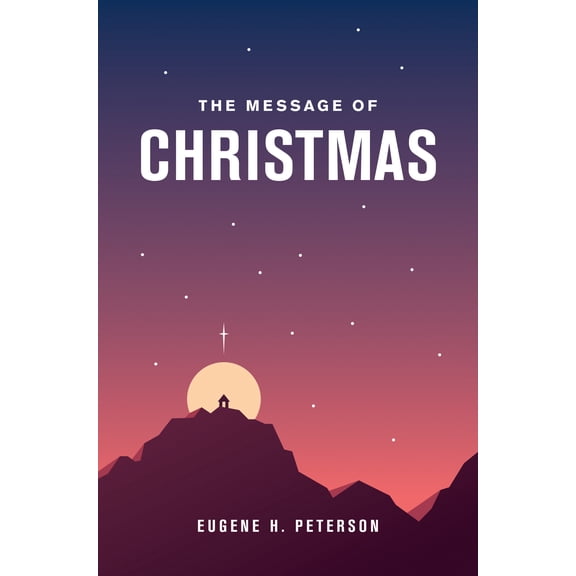 The Message of Christmas (Paperback)