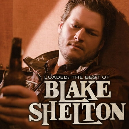 Loaded: The Best Of Blake Shelton (Vinyl) (The Best Of Blake Shelton)