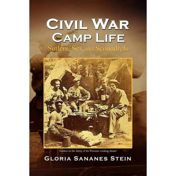 Civil War Camp Life (Paperback)