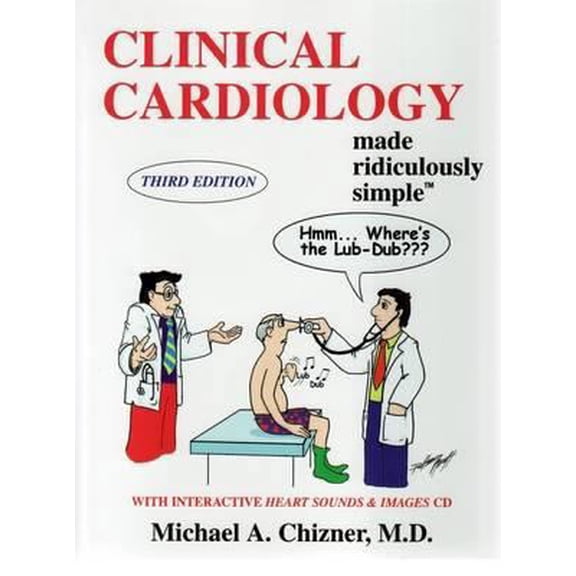 Pre-Owned Clinical Cardiology Made Ridiculously Simple (Medmaster Ridiculously Simple Series) (Paperback) 0940780879 9780940780873